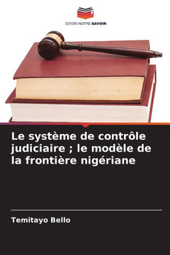 Le système de contrôle judiciaire; le modèle de la frontière nigériane