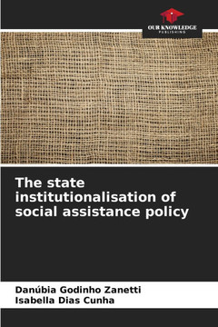 The state institutionalisation of social assistance policy