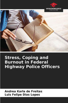 Stress, Coping and Burnout in Federal Highway Police Officers