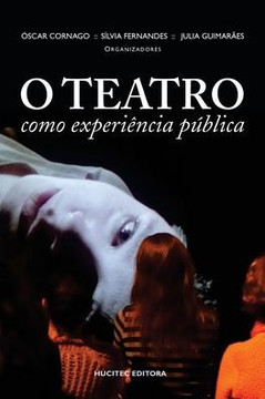 O teatro como experiência pública O teatro como experiência pública