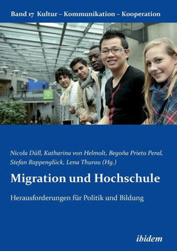 Migration und Hochschule. Herausforderungen für Politik und Bildung Migration und Hochschule. Herausforderungen für Politik und Bildung