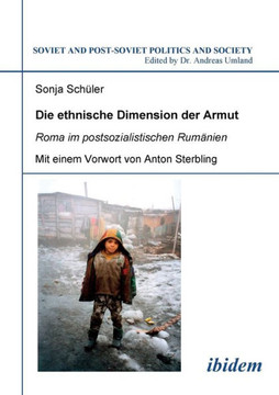 Die ethnische Dimension der Armut. Roma im postsozialistischen Rumänien