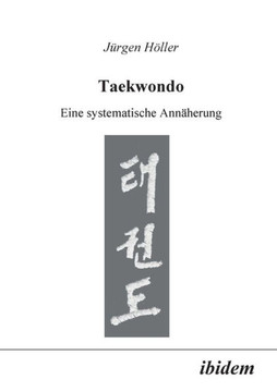 Taekwondo. Eine systematische Annäherung