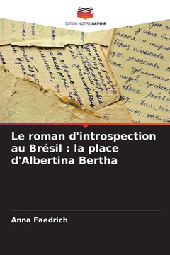 Le roman d'introspection au Brésil: la place d'Albertina Bertha