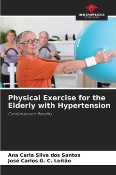 Physical Exercise for the Elderly with Hypertension Physical Exercise for the Elderly with Hypertension