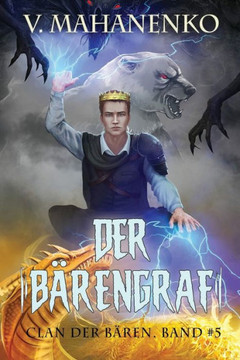 Der Bärengraf (Clan der Bären Band 5): Fantasy-Saga Der Bärengraf (Clan der Bären Band 5): Fantasy-Saga