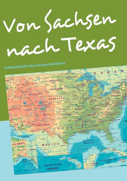 Von Sachsen nach Texas: Erlebnisbericht einer Austauschschülerin