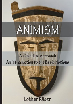 Animism: A Cognitive Approach