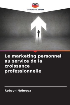 Le marketing personnel au service de la croissance professionnelle Le marketing personnel au service de la croissance professionnelle