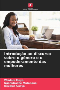 Introdução ao discurso sobre o género e o empoderamento das mulheres