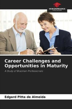 Career Challenges and Opportunities in Maturity