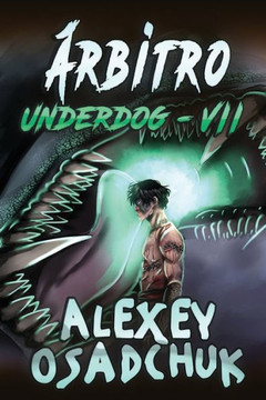 Árbitro (Underdog VII): Serie LitRPG