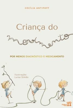 Criança do movimento: por menos diagnóstico e medicamento