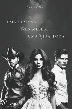 Uma semana, Três meses, uma Vida toda