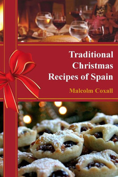 Traditional Christmas Recipes of Spain Traditional Christmas Recipes of Spain