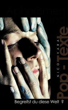 Begreifst du diese Welt: Pop Texte und Aphorismen