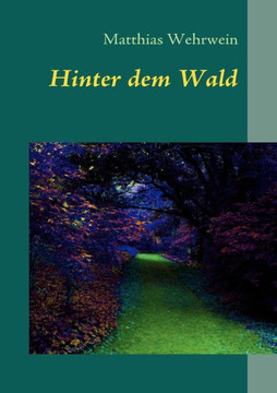 Hinter dem Wald