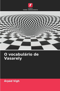 O vocabulário de Vasarely O vocabulário de Vasarely