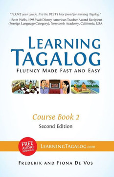 Learning Tagalog - Fluency Made Fast and Easy - Course Book 2 (Book 4 of 7) Color  Free Audio Download