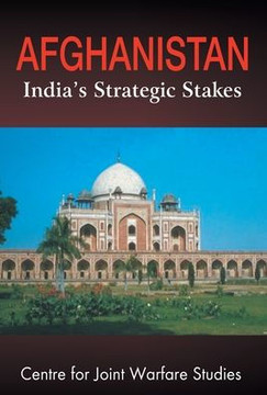 Afghanistan: India's Strategic Stakes