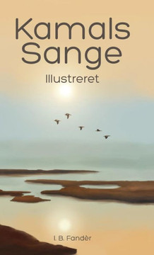 Kamals Sange: Illustreret Kamals Sange: Illustreret