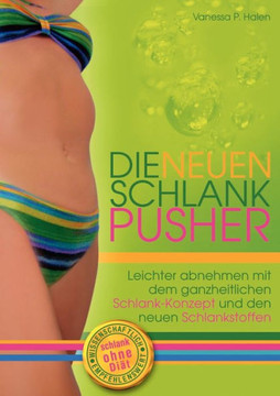 Die neuen Schlank-Pusher: Schlank ohne Diät