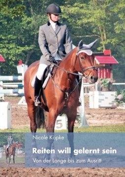 Reiten will gelernt sein: Von der Longe bis zum Ausritt