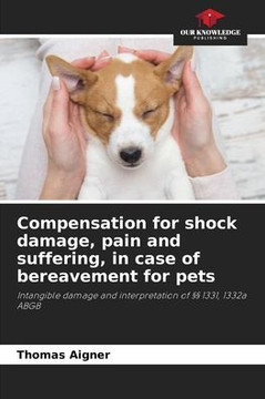 Compensation for shock damage, pain and suffering, in case of bereavement for pets