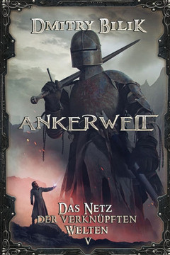 Ankerwelt (Das Netz der verknüpften Welten Buch 5): LitRPG-Serie