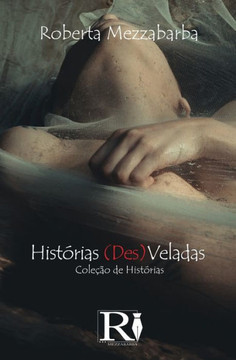 Histórias (Des)Veladas: Coleção de Histórias