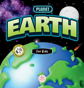 The Planet Earth for Kids: Children's Science Book to Learn About Our Planet The Planet Earth for Kids: Children's Science Book to Learn About Our Planet