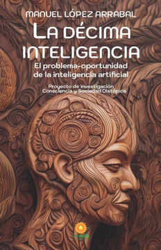 La Décima Inteligencia: El problema-oportunidad de la Inteligencia Artificial