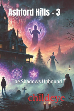 Ashford Hills - 3: "" The Shadows Unbound ""