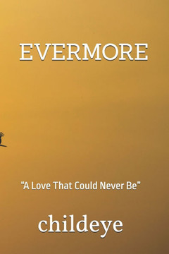 Evermore: ""A Love That Could Never Be""