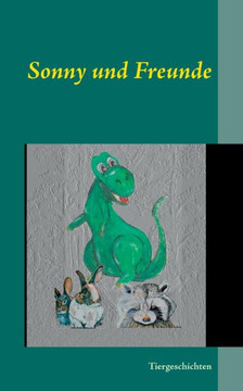 Sonny und Freunde: Tiergeschichten