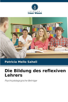 Die Bildung des reflexiven Lehrers