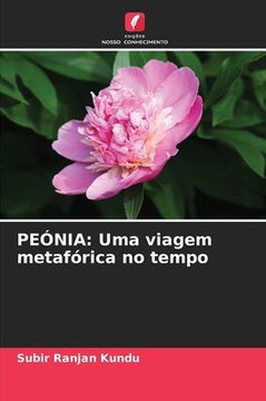 Peónia: Uma viagem metafórica no tempo