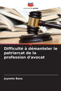 Difficulté à démanteler le patriarcat de la profession d'avocat