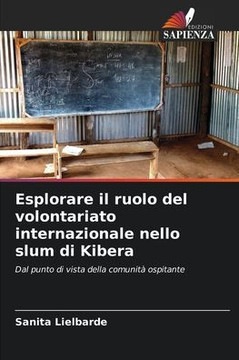 Esplorare il ruolo del volontariato internazionale nello slum di Kibera