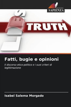 Fatti, bugie e opinioni