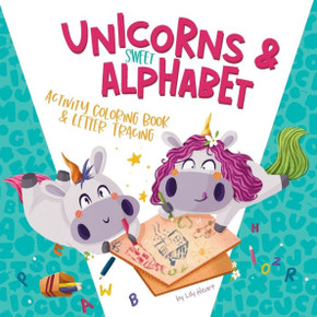 Unicorns & Alphabet: Coloring Book and Letter Tracing for Kids