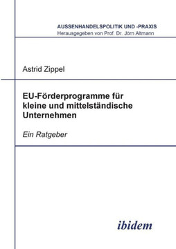 EU-Förderprogramme für kleine und mittelständische Unternehmen. Ein Ratgeber