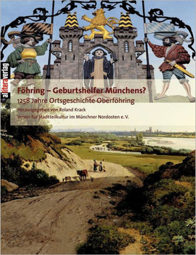 Föhring - Geburtshelfer Münchens?
