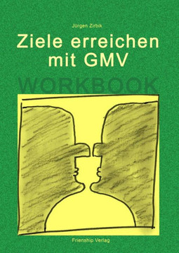Ziele erreichen mit GMV - Workbook