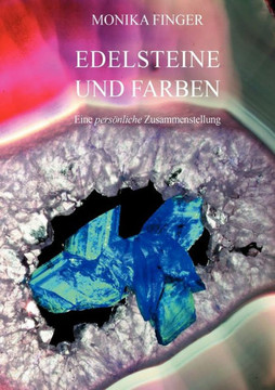 Edelsteine und Farben: Eine persönliche Zusammenstellung