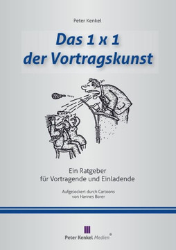 Das 1x1 der Vortragskunst: Ein Ratgeber f?r Vortragende und Einladende