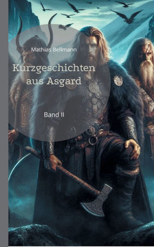 Kurzgeschichten aus Asgard: Band II