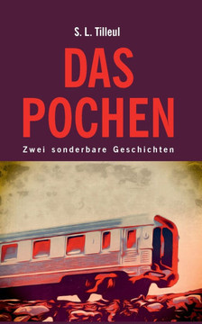 Das Pochen: Zwei sonderbare Geschichten