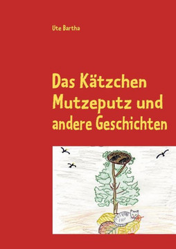 Das Kätzchen Mutzeputz: und andere Geschichten zum Träumen und Nachdenken