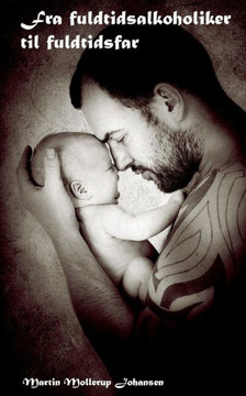 Fra fuldtidsalkoholiker til fuldtidsfar